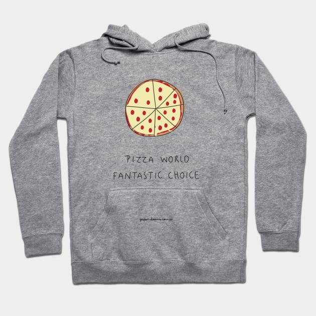 Pizza World. Fantastic Choice Hoodie by paperdreams